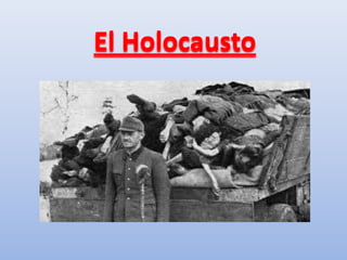 El Holocausto
 