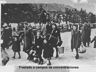 Traslado a campos de concentraciones 