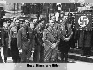 Hess, Himmler y Hitler 