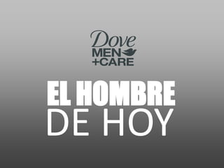 EL HOMBRE
DE HOY
 