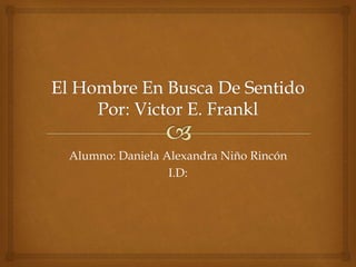 Alumno: Daniela Alexandra Niño Rincón
I.D:
 