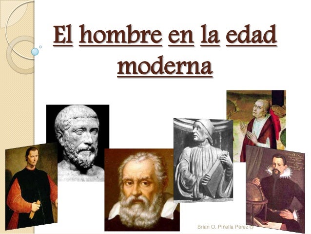 El Hombre En La Epoca Moderna