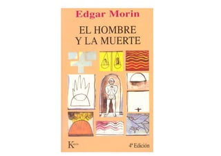 EL_HOMBRE_Y_LA_MUERTE_Edgar_Morin_pdf.pdf