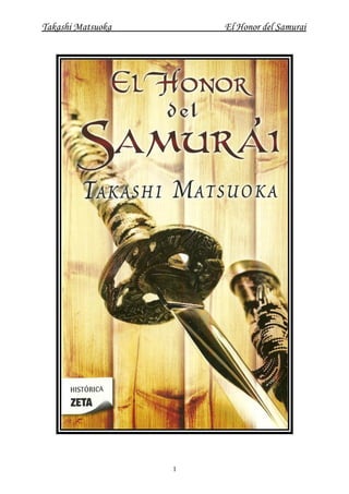 Takashi Matsuoka El Honor del Samurai
1
 