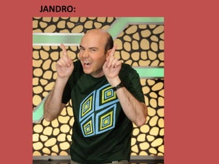 JANDRO: