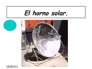 El horno solar. 