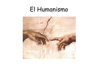 El Humanismo
 