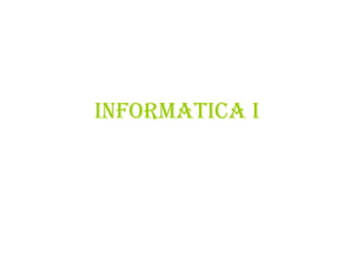 INFORMATICA I 