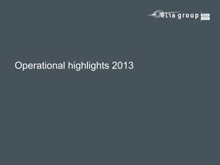 Operational highlights 2013

 