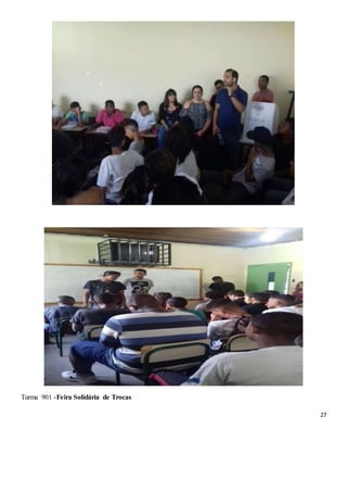 27
Turma 901 -Feira Solidária de Trocas
 