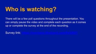 Who is watching?
There will be a few poll questions throughout the presentation. You
can simply pause the video and complete each question as it comes
up or complete the survey at the end of the recording.
Survey link: https://montana.libwizard.com/f/eli2021
 