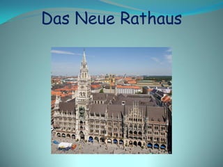 Das Neue Rathaus
 