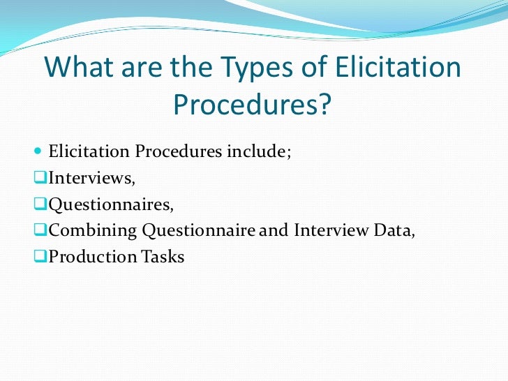 Elicitation procedures