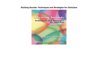 Eliciting Sounds: Techniques and Strategies for Clinicians
Eliciting Sounds: Techniques and Strategies for Clinicians none by Wayne Secord
 