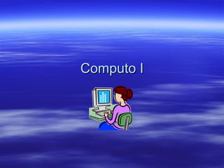 Computo I 