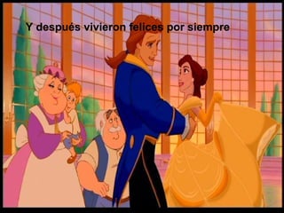 Y después vivieron felices por siempre
 