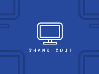 T H A N K Y O U !
 