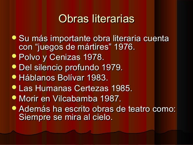 Obras literariasObras literarias
Su más importante obra literaria cuentaSu más importante obra literaria cuenta
con “jueg...