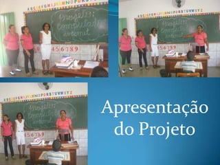 Apresentação
 do Projeto
 