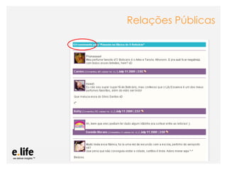 Relações Públicas




As mídias sociais como ferramentas de relacionamento com os stakeholders: os blogs
 