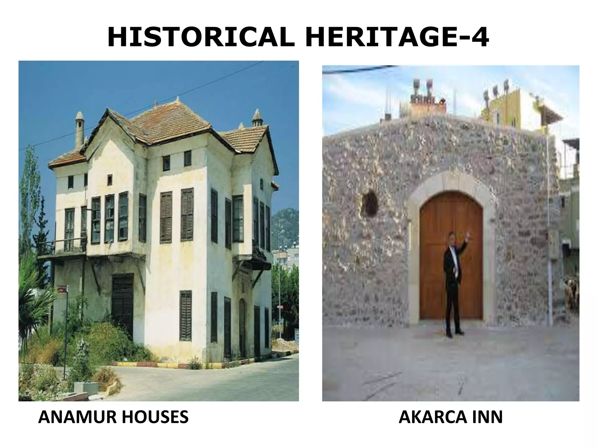ANAMUR HOUSES AKARCA INN
HISTORICAL HERITAGE-4
 