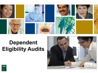 Dependent
Eligibility Audits


                     11
 
