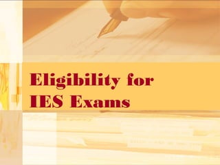 Eligibility for
IES Exams

 