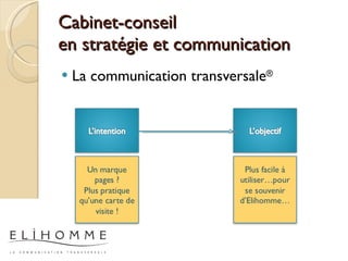 Cabinet-conseil  en stratégie et communication La communication transversale ®  