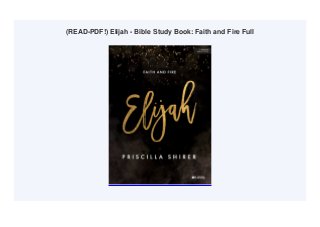 (READ-PDF!) Elijah - Bible Study Book: Faith and Fire Full
 