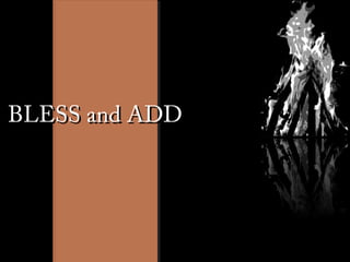 BLESS and ADDBLESS and ADD
 