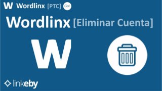 Linkeby - Eliminar cuenta grupo Wordlinx (ESP)