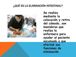 Eliminación intestinal (valoración)
· recogida de datos
· fuentes
· persona
· historia clínica, familia, información del
e...