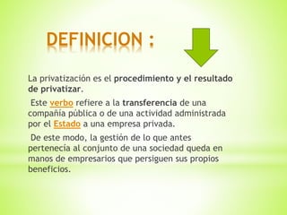 Eliminacion de las empresas publicas (privatizacion) | PPTX