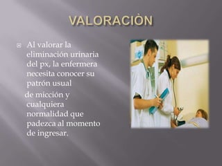 Alteración en la producción de orinaDIURESIS: secreción de orina por el riñón HEMATURIA: Presencia de sangre en la orinaPIURIA: Presencia de pus en la orina, color amarillo-blanquecinoCOLURIA: Presencia de pigmentos biliares en la orina. Color café –rojizo (té)GLUCOSURIA: presencia de glucosa en la orina, aparece sobre todo en la diabetes mellitus