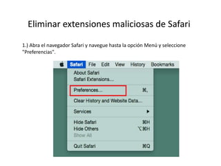 Eliminar extensiones maliciosas de Safari
1.) Abra el navegador Safari y navegue hasta la opción Menú y seleccione
"Preferencias".
 