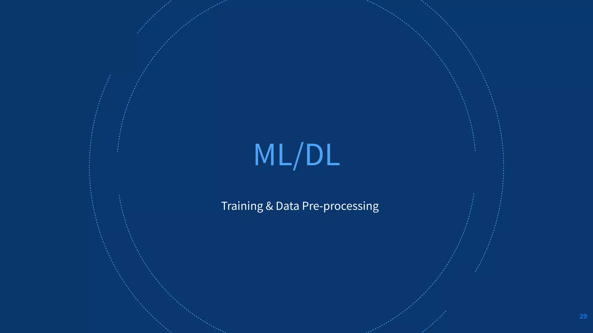 Alluxio Proprietary and Confidential ALLUXIO 29
Training & Data Pre-processing
ML/DL
29
 