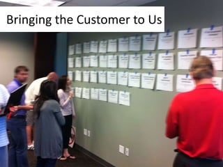 Bringing the Customer to Us

 