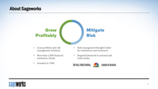 About Sageworks
3
 