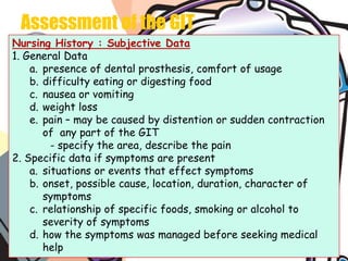 AssessmentNursing HistoryUsual pattern of elimination, frequency and time of the day.