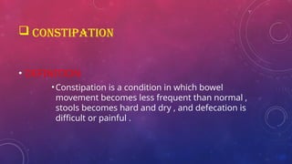 Less Constipation Elimination needs.Nursing foundation.pptx