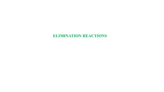 ELIMINATION REACTIONS
 