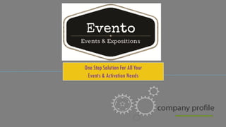 One Stop Solution For All Your
Events & Activation Needs
 