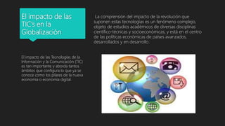 El impacto de las tic’s en la globalización | PPTX