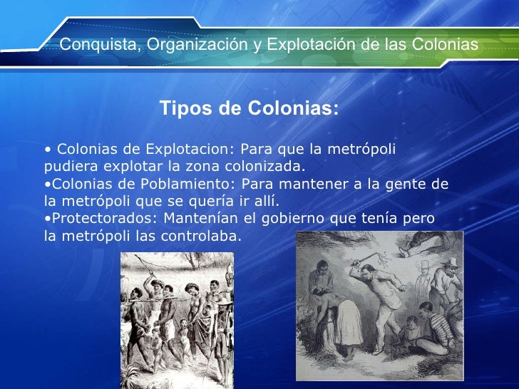 Que Es Una Colonia De Explotacion es.slideshare.net