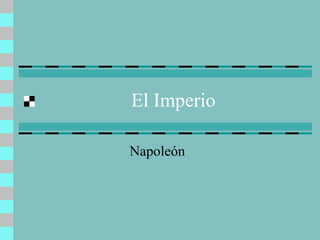 El Imperio Napoleón 