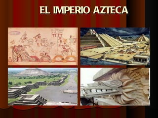 EL IMPERIO AZTECA 