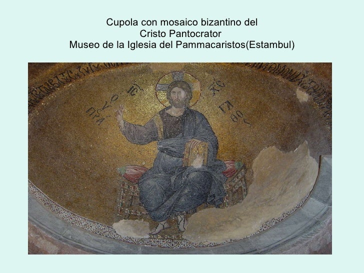 Cupola con mosaico bizantino del Cristo Pantocrator  Museo de la Iglesia del Pammacaristos(Estambul) 
