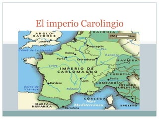 El imperio Carolingio
 