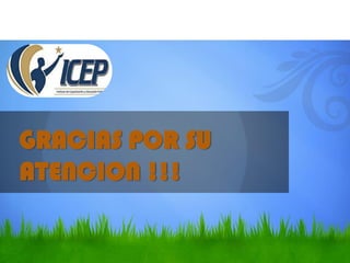 GRACIAS POR SU
ATENCION !!!
 
