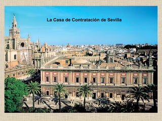 La Casa de Contratación de Sevilla 